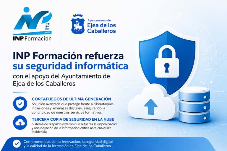 INP Formación refuerza su ciberseguridad gracias al apoyo del Ayuntamiento de Ejea de los Caballeros